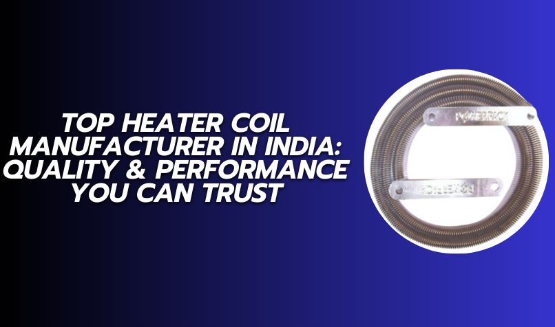 Top Heater Coil Manufacturer in India
